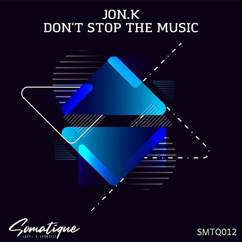 Jon.K - Don't Stop the Music [SMTQ012]